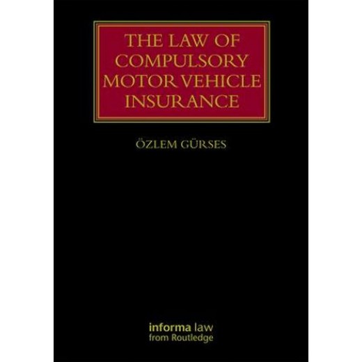 The Law of Compulsory Motor Vehicle Insurance 